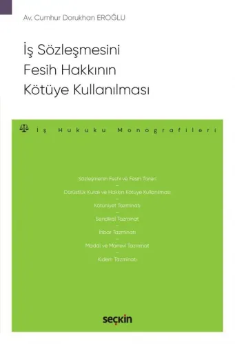 İş Sözleşmesini Fesih Hakkının Kötüye Kullanılması