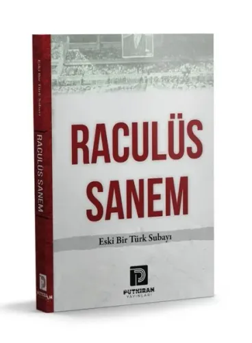 Raculüs Sanem;Eski Bir Türk Subayı