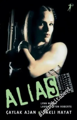 Alias: Çaylak Ajan & Saklı Hayat -        2005