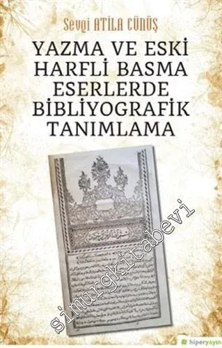 Yazma ve Eski Harfli Basma Eserlerde Bibliyografik Tanımlama -         2020