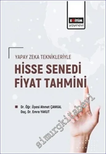 Yapay Zeka Teknikleriyle Hisse Senedi Fiyat Tahmini -         2024