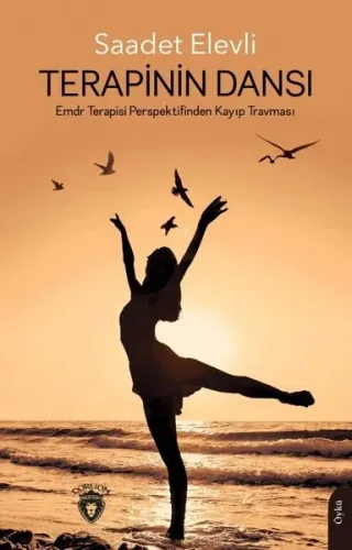 Terapinin Dansı;(Emdr Terapisi Perspektifinden Kayıp Travması)