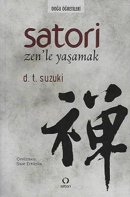 Satori Zen'le Yaşamak Doğu Öğretileri