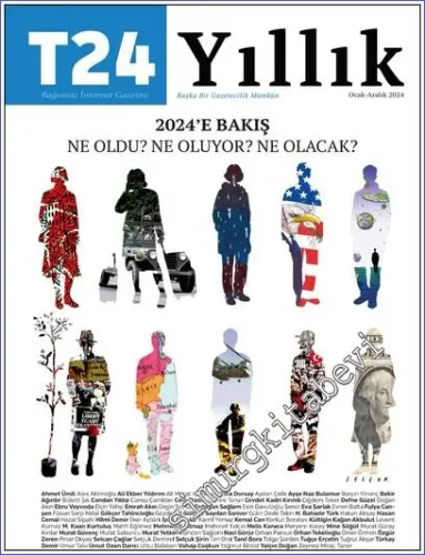 T24 Yıllık Bağımsız İnternet Gazetesi Dergisi 2024'e Bakış Ne Oldu Ne Oluyor Ne Olacak  -         2023