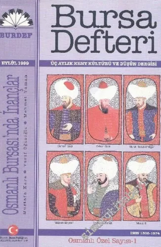Bursa Defteri: Üç Aylık Kent Kültürü ve Düşün Dergisi: Osmanlı Özel Sayısı 1 - Eylül 1999, Sayı: 3