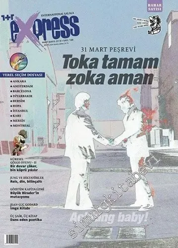 1+1 Express: Bir Kültür Fikir Dergisi - Dosya: Toka Tamam Zoka Aman - Sayı: 168      Mart - Nisan - Mayıs