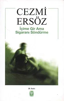 İçime Gir Ama Sigaranı Söndürme