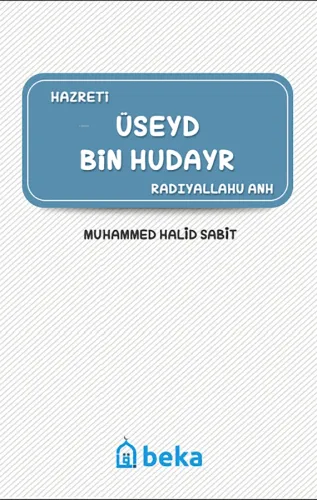 Üseyd Bin Hudayr (Radıyallahu Anh)