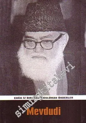 Çağa İz Bırakan Müslüman Önderler: Mevdudi -
