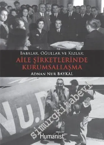 Babalar, Oğullar ve Kızlar: Aile Şirketlerinde Kurumsallaşma -