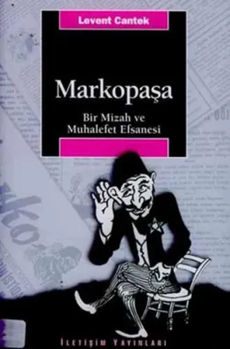 Markopaşa; Bir Mizah ve Muhalefet Efsanesi