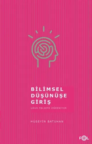 Bilimsel Düşünüşe Giriş Uğur Felsefe Öğreniyor