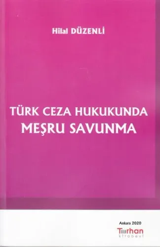 Türk Ceza Hukukunda Meşru Savunma
