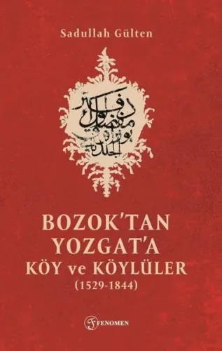 Bozok'tan Yozgat'a Köy Ve Köylüler (1529-1844)