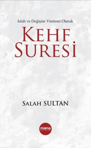 Kehf Suresi; Bir Islah ve Değişim Yöntemi Olarak