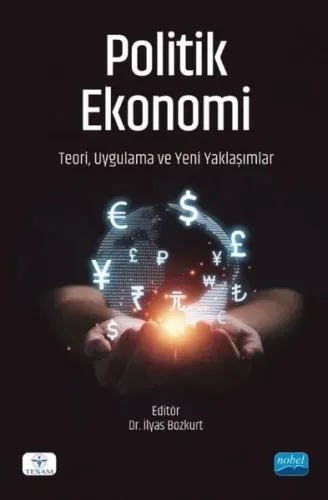 Politik Ekonomi: Teori Uygulama ve Yeni Yaklaşımlar
