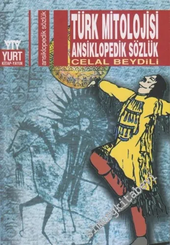 Türk Mitolojisi Ansiklopedik Sözlük -         2023