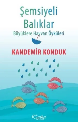 Şemsiyeli Balıklar; Büyüklere Hayvan Öyküleri