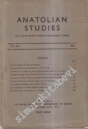 Anatolian Studies : Journal of the British Institute of Archaeology at Ankara - Cilt 13, 1963