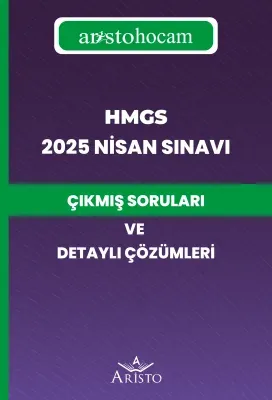 HMGS 2025 Nisan Sınavı Çıkmış Soruları ve Detaylı Çözümleri