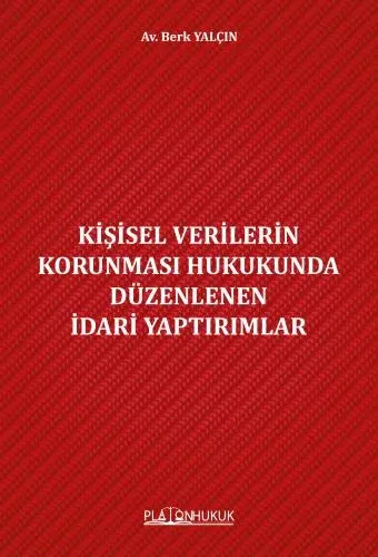 Kişisel Verilerin Korunması Hukukunda Düzenlenen İdari Yaptırımlar