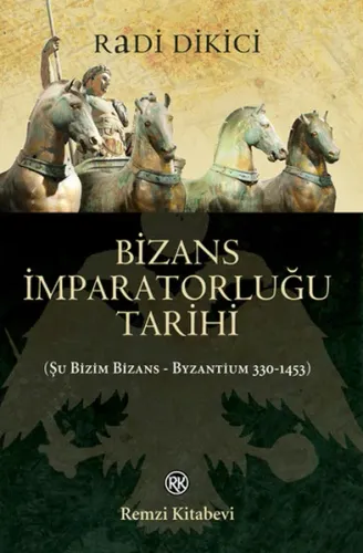 Bizans İmparatorluğu Tarihi; Şu Bizim Bizans - Byzantium 330-1453