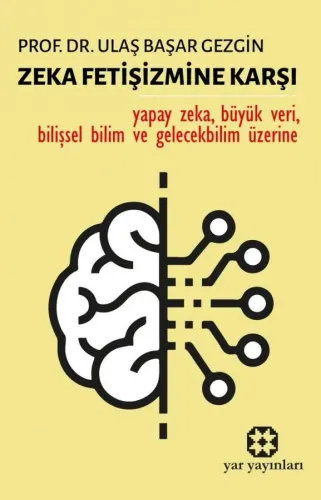 Zeka Fetişizmine Karşı