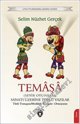 Temaşa - Seyir Oyunları Sanatı Üzerine Toplu Yazılar -         2023