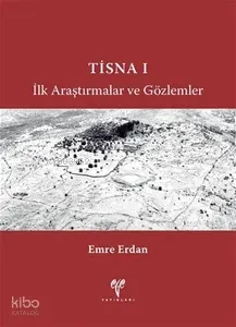 Tisna I - İlk Araştırmalar ve Gözlemler
