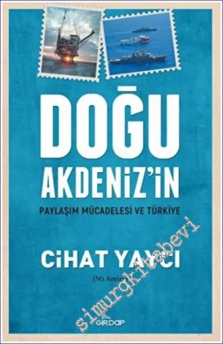Doğu Akdeniz'in Paylaşım Mücadelesi ve Türkiye - 2022