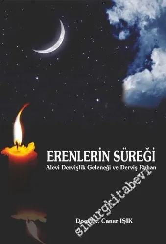 Erenlerin Süreği Alevi Dervişlik Geleneği ve Derviş Ruhan  -        2017