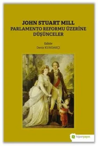 John Stuart Mill;Parlamento Reformu Üzerine Düşünceler