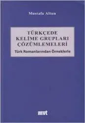 Türkçede Kelime Grupları Çözümlemeleri Türk Romanlarından Örneklerle
