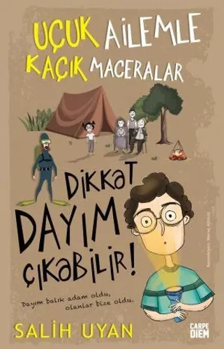 Dikkat Dayım Çıkabilir - Uçuk Ailemle Kaçık Maceralar