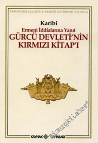 Ermeni İddialarına Yanıt: Gürcü Devleti'nin Kırmızı Kitap'ı -
