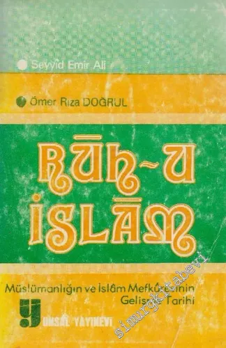 Rûh - u İslam: Müslümanlığın ve İslâm Mefkuresinin Gelişme Tarihi -        1979