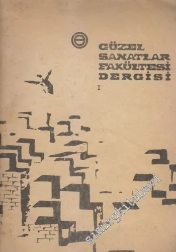 Güzel Sanatlar Fakültesi Dergisi - Sayı: 1