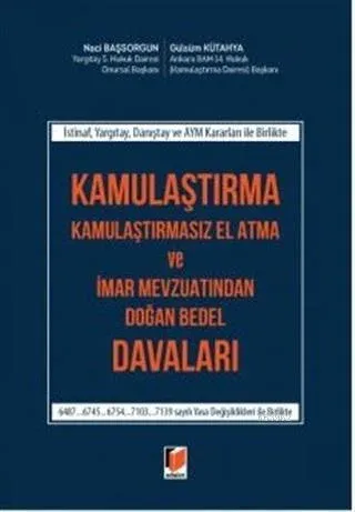 Kamulaştırma Kamulaştırmasız El Atma ve İmar Mevzuatından Doğan Bedel Davaları