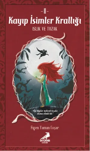 Kayıp İsimler Krallığı II (12+ Yaş); Islık ve Tuzak