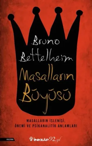 Masalların Büyüsü; Masalların İşlenişi Önemi ve Psikanalitik Anlamları