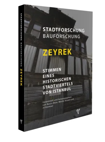 Stadtforschung Bauforschung Zeyrek Stimmen Eines Historischen Stadtviertels Von Istanbul