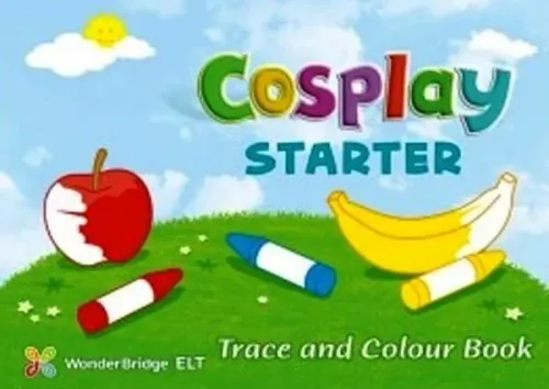 Cosplay Starter Trace and Colour Book; (Okul Öncesi İngilizce)