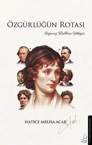 Özgürlüğün Rotası;Bağımsız Ruhların Hikayesi
