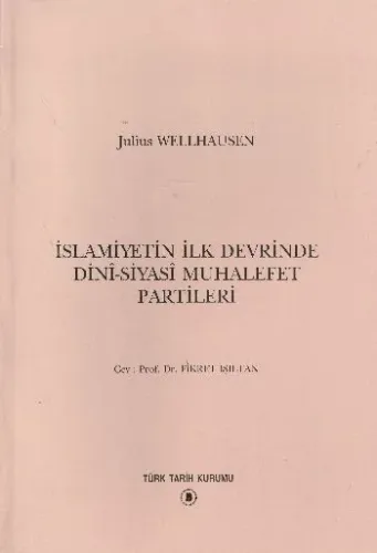 İslamiyetin İlk Devrinde Dini-Siyasi Muhalefet Partileri