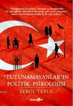 "Tutunamayanlar"ın Politik Psikolojisi