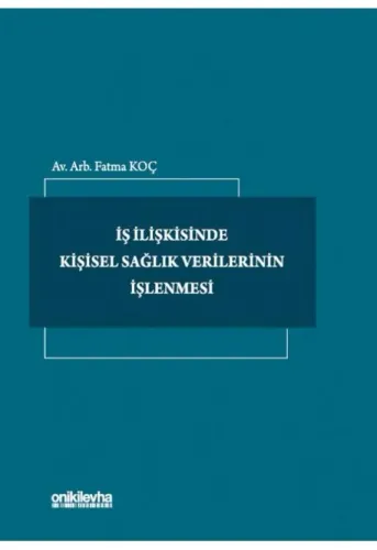 İş İlişkisinde Kişisel Sağlık Verilerinin İşlenmesi