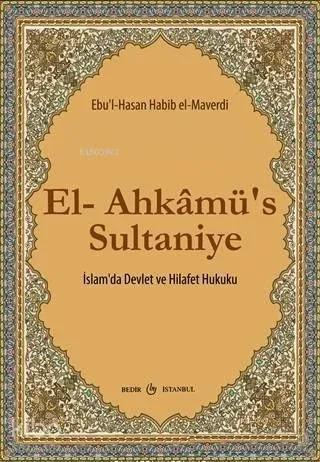 El-Ahkamü's Sultaniye İslam'da Devlet ve Hilafet Hukuku