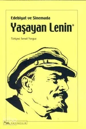 Edebiyat ve Sinemada Yaşayan Lenin