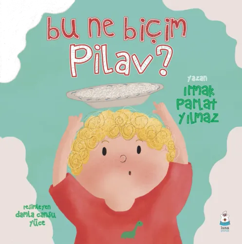 Bu Ne Biçim Pilav?