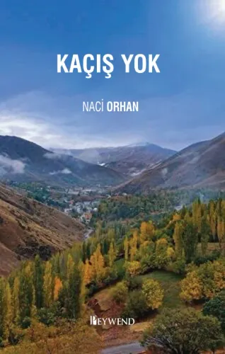 KAÇIŞ YOK